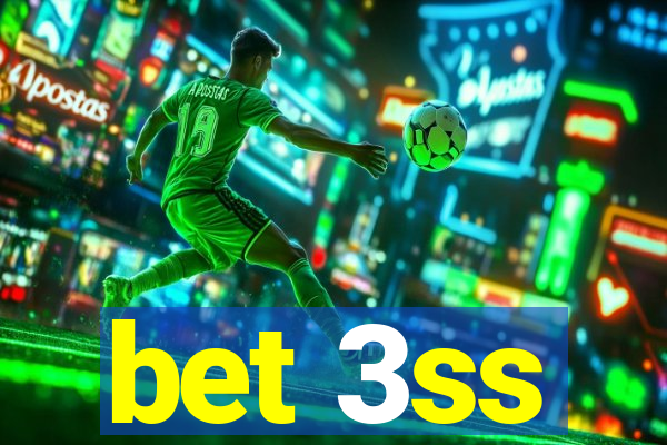 bet 3ss